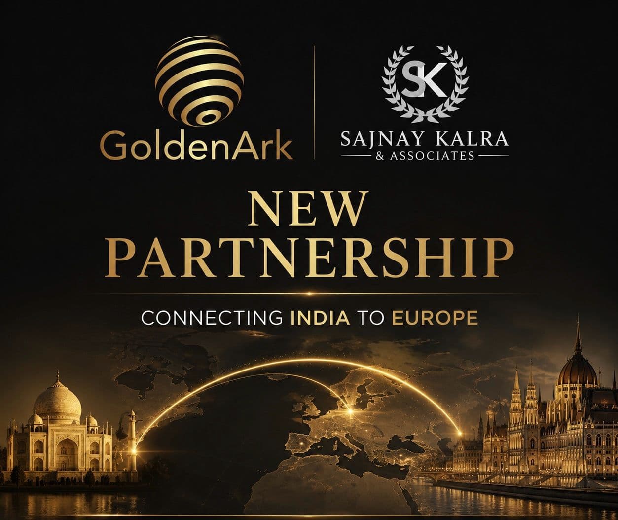 Golden Ark Group and Sanjay Kalra & Associates — New Partnership connecting India to Europe